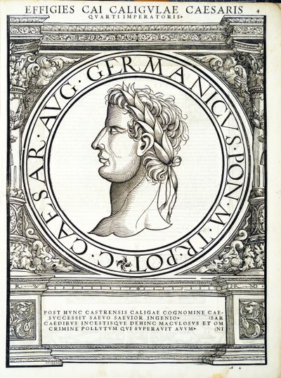 Caius Caligula, Illustration aus Imperatorum romanorum omnium orientalium et occidentalium verissimae imagines ex antiquis numismatis von Hans Rudolf Manuel Deutsch